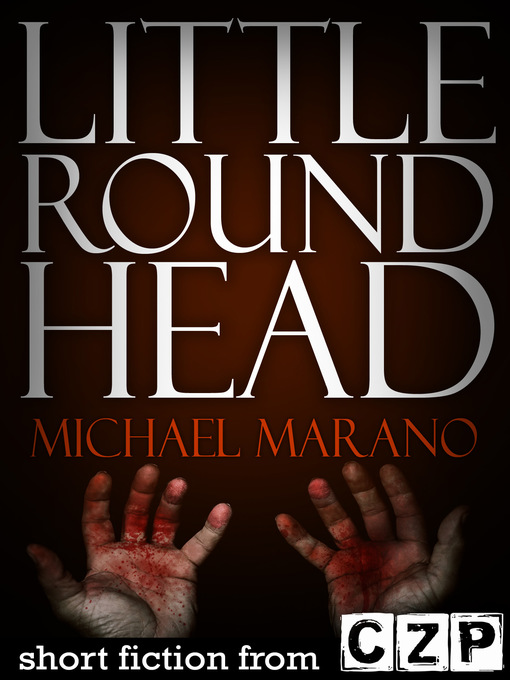 Title details for Little Round Head by Michael Marano - Available